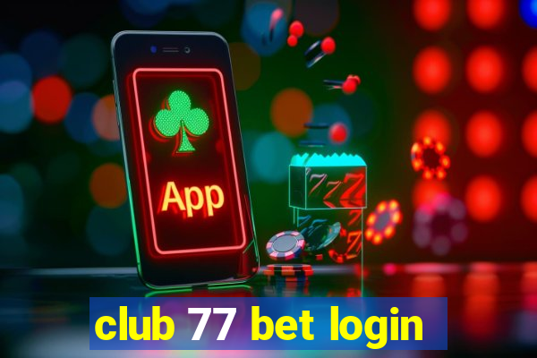 club 77 bet login