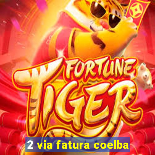 2 via fatura coelba