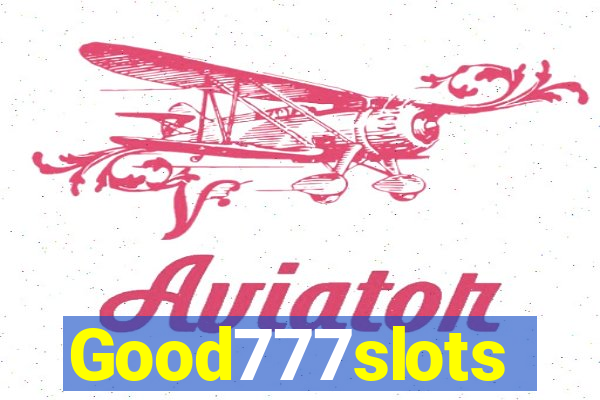 Good777slots