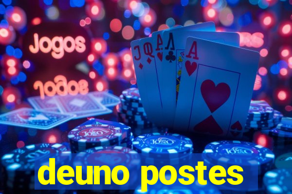 deuno postes