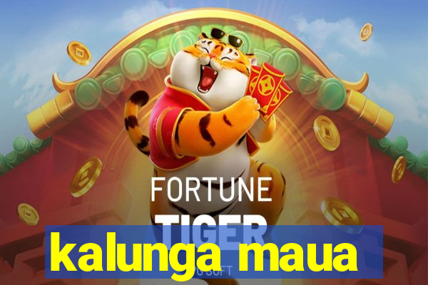 kalunga maua