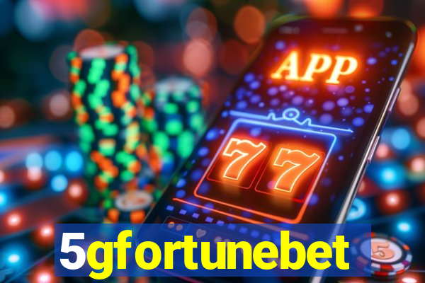 5gfortunebet