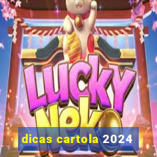 dicas cartola 2024