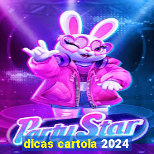 dicas cartola 2024