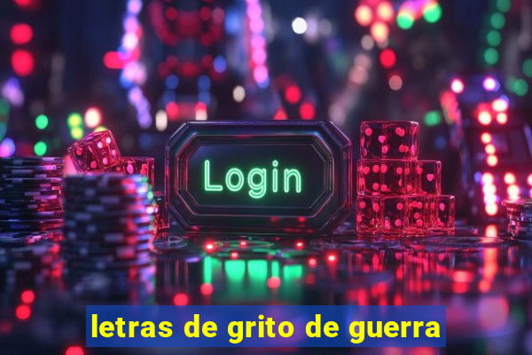 letras de grito de guerra
