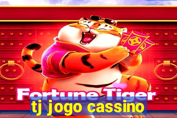 tj jogo cassino