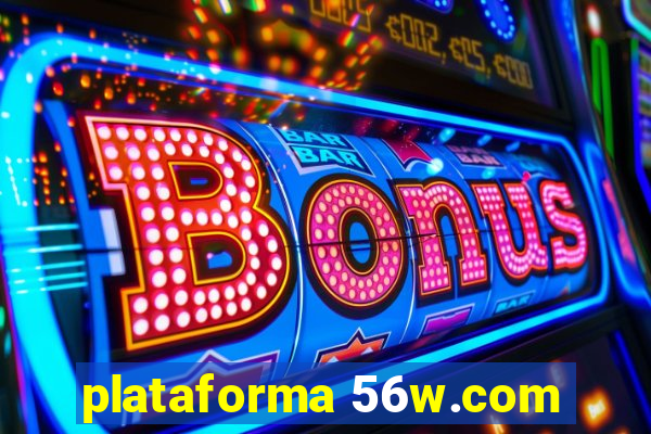 plataforma 56w.com