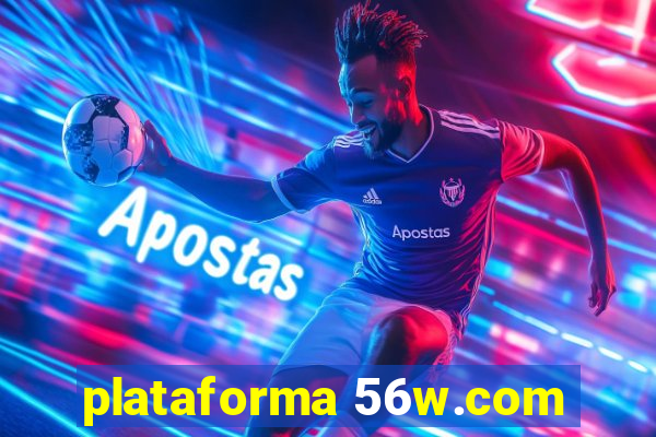 plataforma 56w.com
