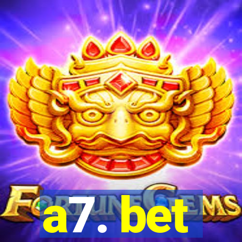 a7. bet