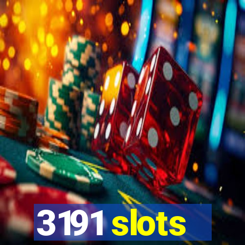 3191 slots
