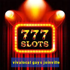 vivalocal gays joinville