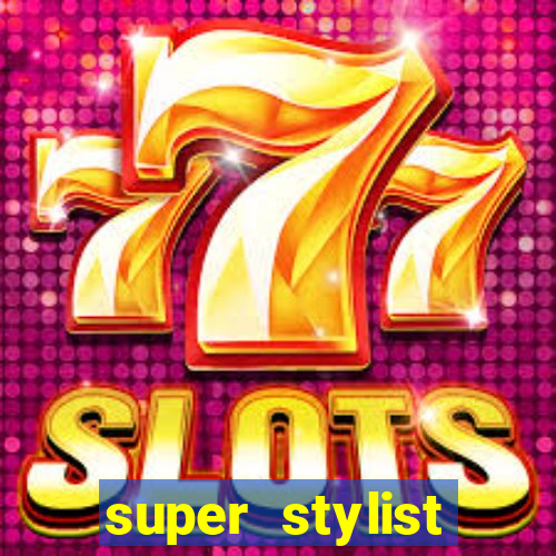 super stylist dinheiro e diamante infinito ios