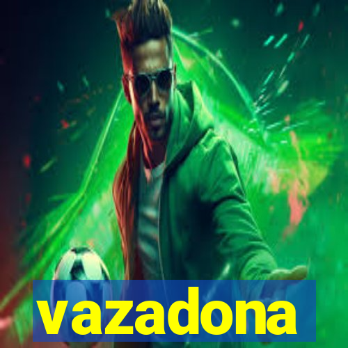 vazadona