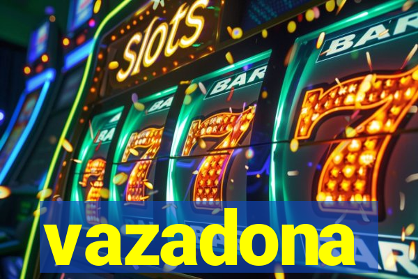 vazadona