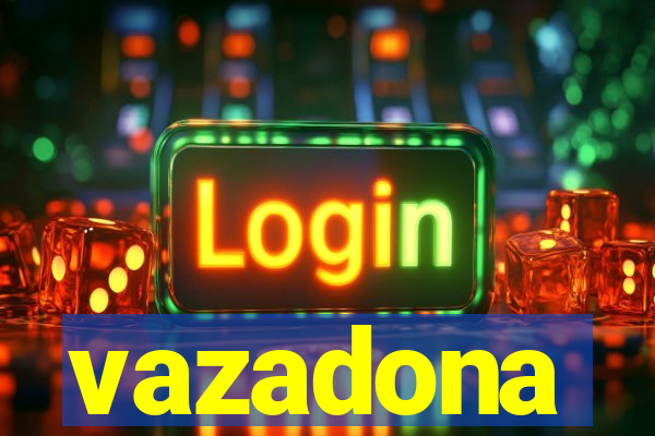 vazadona