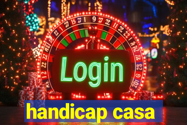 handicap casa