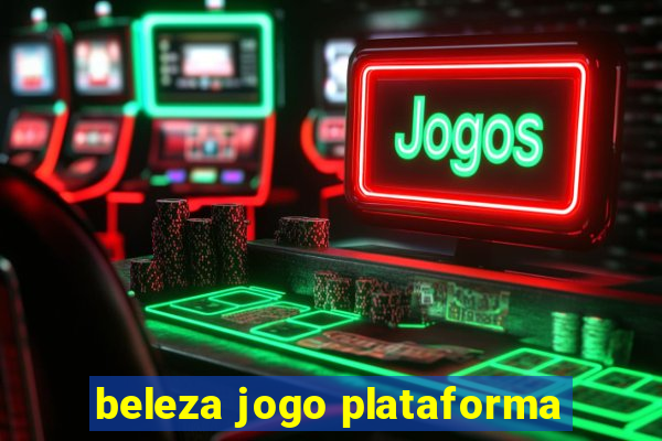 beleza jogo plataforma
