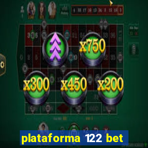plataforma 122 bet