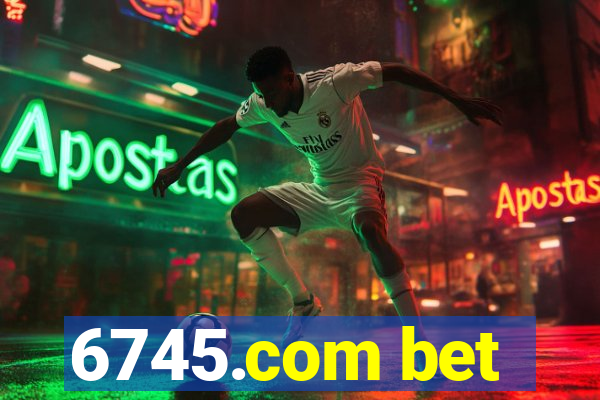 6745.com bet