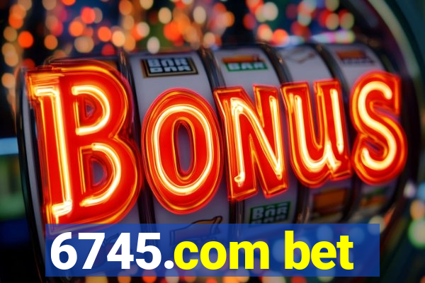 6745.com bet