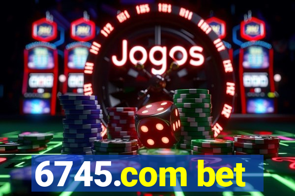 6745.com bet