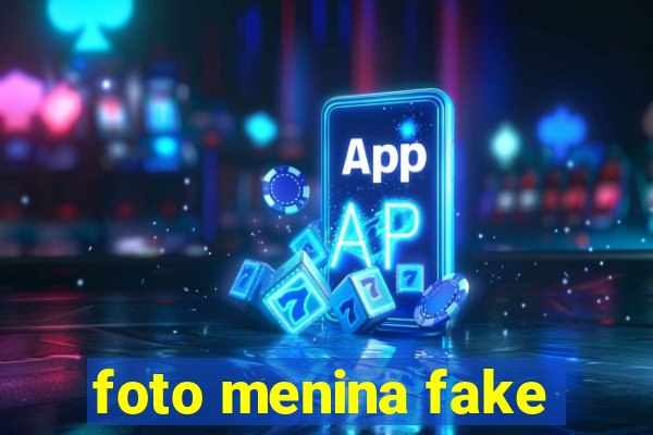 foto menina fake