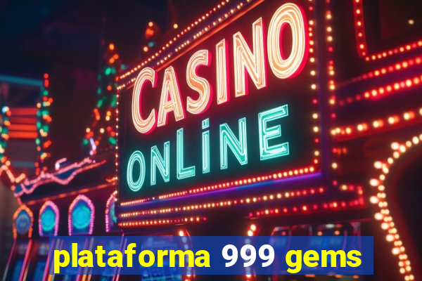 plataforma 999 gems