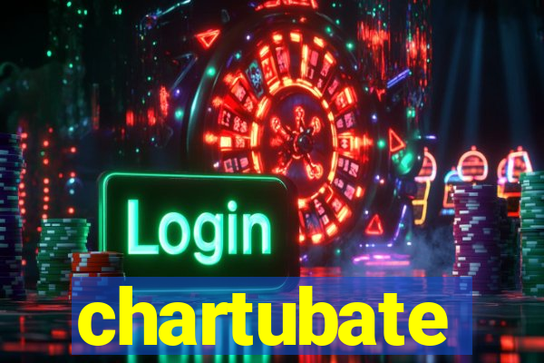 chartubate