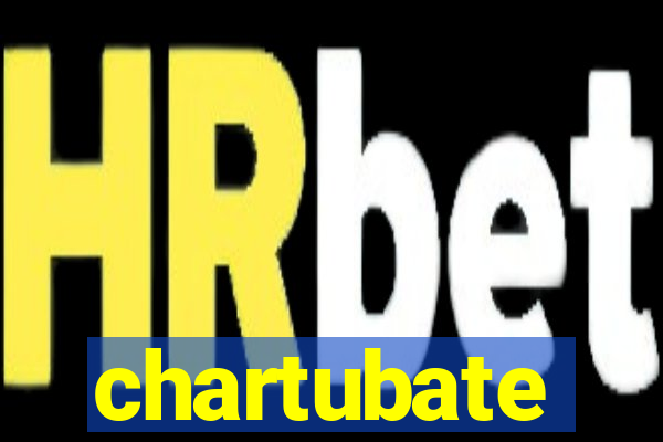 chartubate