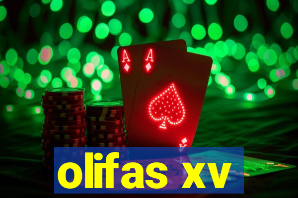 olifas xv