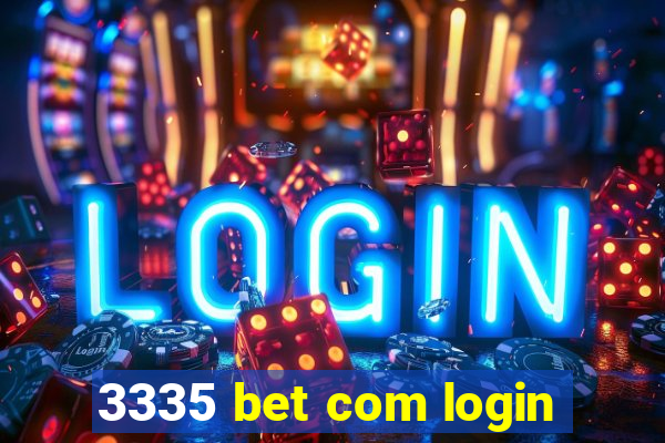 3335 bet com login