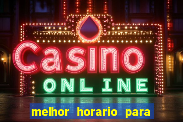 melhor horario para jogar na betano