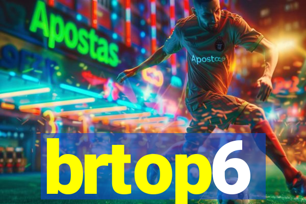 brtop6