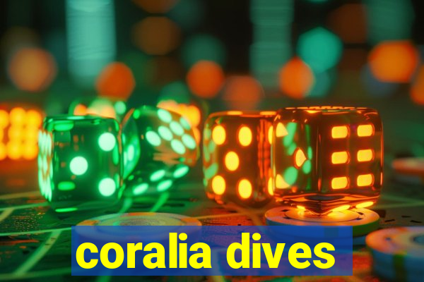 coralia dives