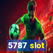 5787 slot
