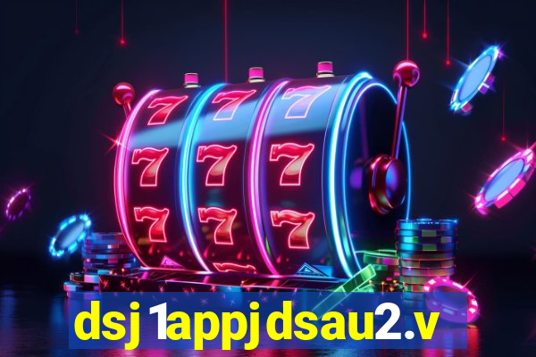 dsj1appjdsau2.vip