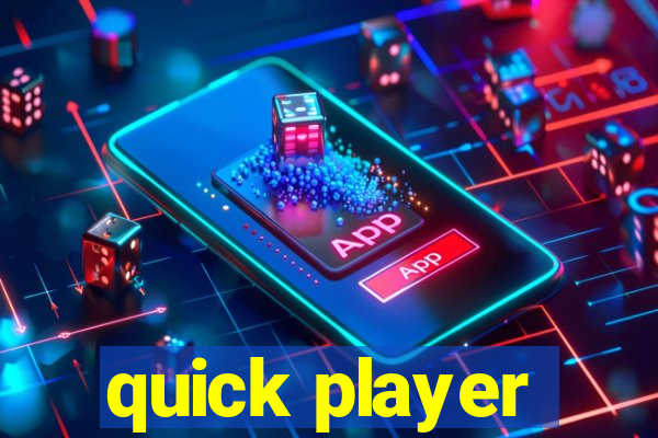 quick player
