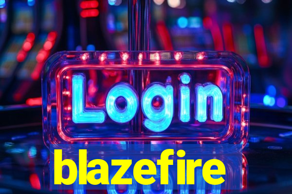 blazefire