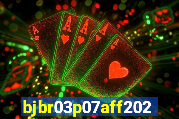 bjbr03p07aff2023.com