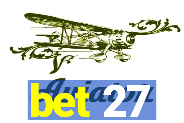 bet 27