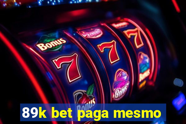 89k bet paga mesmo
