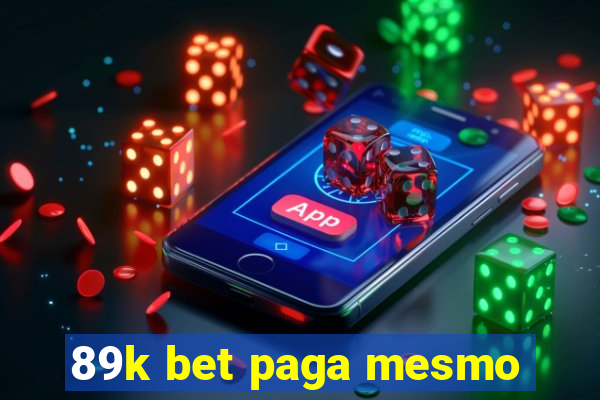 89k bet paga mesmo