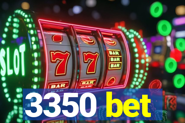 3350 bet