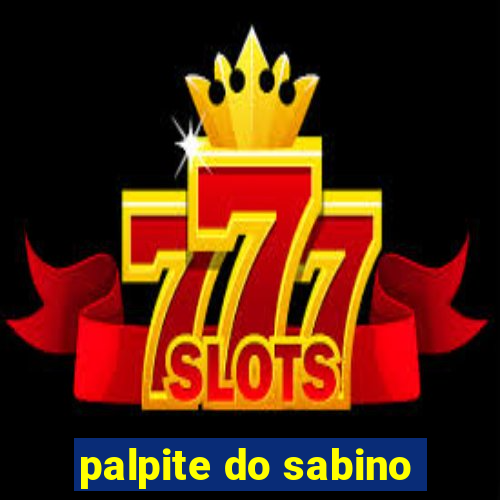 palpite do sabino