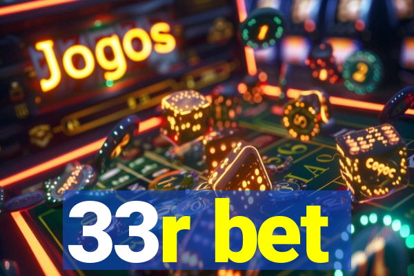 33r bet