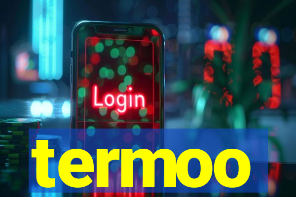 termoo