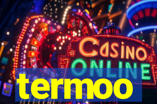 termoo