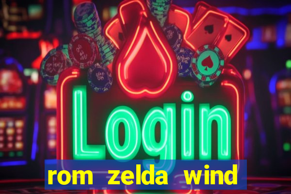 rom zelda wind waker pt br