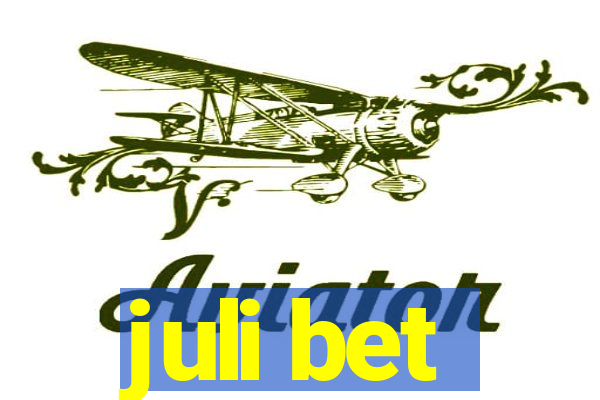 juli bet