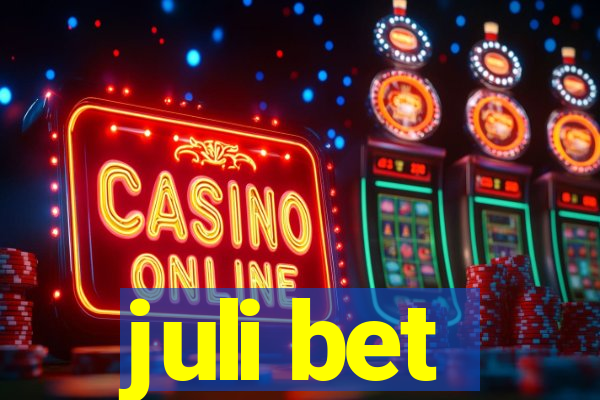 juli bet